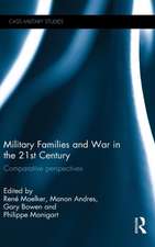 Military Families and War in the 21st Century: Comparative perspectives