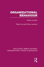 Organizational Behaviour (RLE: Organizations): Politics at Work