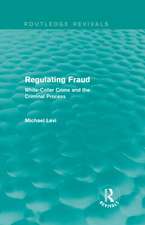 Regulating Fraud (Routledge Revivals): White-Collar Crime and the Criminal Process