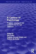 A Century of Psychology (Psychology Revivals): Progress, paradigms and prospects for the new millennium