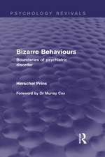 Bizarre Behaviours (Psychology Revivals): Boundaries of Psychiatric Disorder