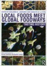 Local Foods Meet Global Foodways: Tasting History