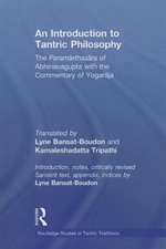 An Introduction to Tantric Philosophy: The Paramarthasara of Abhinavagupta with the Commentary of Yogaraja