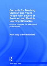 Curricula for Teaching Children and Young People with Severe or Profound and Multiple Learning Difficulties: Practical strategies for educational professionals