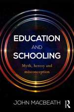 Education and Schooling: Myth, heresy and misconception