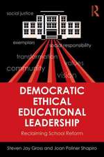 Democratic Ethical Educational Leadership: Reclaiming School Reform