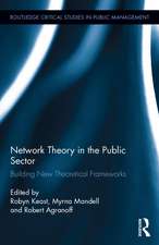 Network Theory in the Public Sector: Building New Theoretical Frameworks