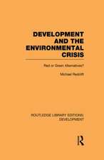 Development and the Environmental Crisis: Red or Green Alternatives