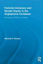 Feminist Advocacy and Gender Equity in the Anglophone Caribbean: Envisioning a Politics of Coalition