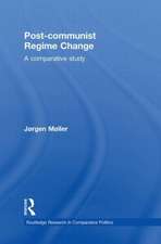 Post-communist Regime Change: A Comparative Study