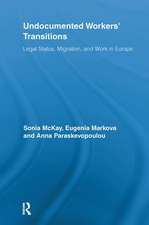 Undocumented Workers' Transitions: Legal Status, Migration, and Work in Europe