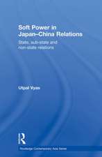 Soft Power in Japan-China Relations: State, sub-state and non-state relations