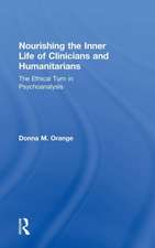 Nourishing the Inner Life of Clinicians and Humanitarians: The Ethical Turn in Psychoanalysis