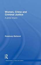 Women, Crime and Criminal Justice: A Global Enquiry