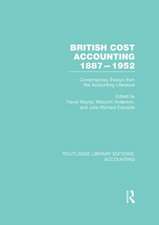 British Cost Accounting 1887-1952 (RLE Accounting): Contemporary Essays from the Accounting Literature