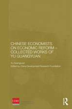 Chinese Economists on Economic Reform – Collected Works of Yu Guangyuan