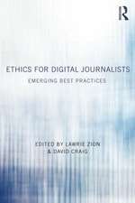 Ethics for Digital Journalists: Emerging Best Practices