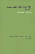 Racial Exclusionism and the City: The Urban Support of the National Front