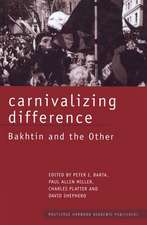 Carnivalizing Difference: Bakhtin and the Other