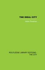 The Ideal City: Its Architectural Evolution in Europe