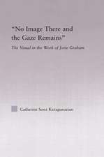 No Image There and the Gaze Remains: The Visual in the Work of Jorie Graham