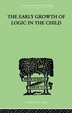 The Early Growth of Logic in the Child: Classification and Seriation