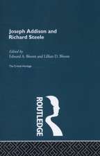 Joseph Addison and Richard Steele: The Critical Heritage