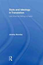 Style and Ideology in Translation: Latin American Writing in English