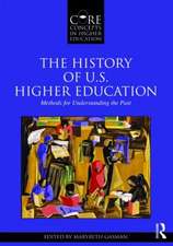 The History of U.S. Higher Education Methods for Understanding the Past