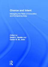 Chance and Intent: Managing the Risks of Innovation and Entrepreneurship