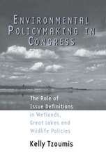 Environmental Policymaking in Congress: Issue Definitions in Wetlands, Great Lakes and Wildlife Policies