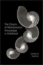 The Origins of Mathematical Knowledge in Childhood