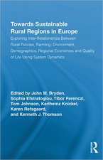 Towards Sustainable Rural Regions in Europe: Exploring Inter-Relationships Between Rural Policies, Farming, Environment, Demographics, Regional Economies and Quality of Life Using System Dynamics