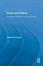 Praxis and Politics: Knowledge Production in Social Movements