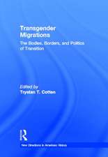 Transgender Migrations: The Bodies, Borders, and Politics of Transition