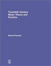 Twentieth-Century Music Theory and Practice