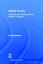 Digital Drama: Teaching and Learning Art and Media in Tanzania