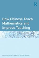 How Chinese Teach Mathematics and Improve Teaching