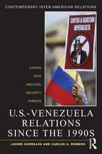 U.S.-Venezuela Relations since the 1990s: Coping with Midlevel Security Threats