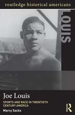 Joe Louis: Sports and Race in Twentieth-Century America