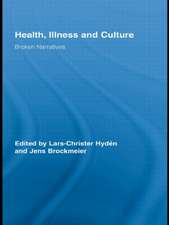 Health, Illness and Culture: Broken Narratives