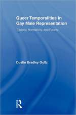 Queer Temporalities in Gay Male Representation: Tragedy, Normativity, and Futurity