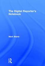 The Digital Reporter's Notebook