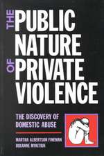 The Public Nature of Private Violence: Women and the Discovery of Abuse