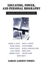 Education, Power, and Personal Biography: Dialogues With Critical Educators