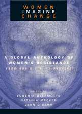 Women Imagine Change: A Global Anthology of Women's Resistance from 600 B.C.E. to Present