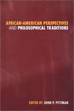 African-American Perspectives and Philosophical Traditions