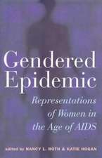 Gendered Epidemic: Representations of Women in the Age of AIDS