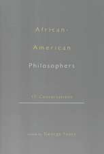 African-American Philosophers: 17 Conversations