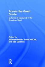 Across the Great Divide: Cultures of Manhood in the American West